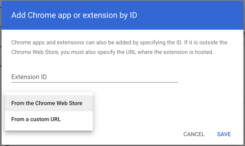 Add Chrome app or extension by ID dialog. Selecting From a custom URL in the dropdown option.